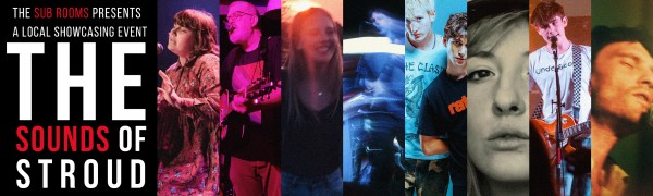 BRAND NEW COMPETITION: WIN one of three pairs of tickets to The Sounds of Stroud at The Sub Room